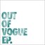 out of vogue ep.