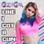 Like I Got a Gun - Single