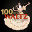 100 Must-Have Waltz & Dance Classics