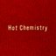 Hot Chemistry