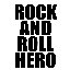 ROCK AND ROLL HERO