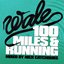 100 Miles & Running