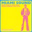 Miami Sound: Rare Funk & Soul From Miami, Florida 1967-1974