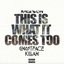 This Is What It Comes Too (Remix) [feat. Ghostface Killah]