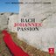 J.S. Bach: Johannes-Passion (St John Passion)