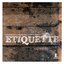 Etiquette