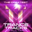 The Greatest Trance Tracks Of All Times
