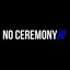 No Ceremony