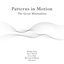 "Patterns in Motion": The Great Minimalists
