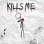 Kills Me - Single