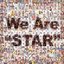 We Are ''STAR''
