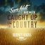 Caught Up In The Country (Sam Feldt Remix)