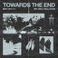 Towards the End - Single