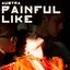 Painful Like - Single