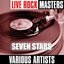 Live Rock Masters: Seven Stars