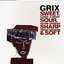 Grix: Sweet, Sour, Sharp & Soft