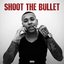 Shoot the Bullet