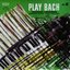 Play Bach N°1 / Play Bach N° 2