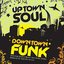 Uptown Soul, Downtown Funk