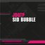 Sid Bubble
