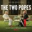 The Two Popes (Music From the Netflix Film)