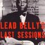 Lead Belly's Last Sessions