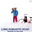 Long Romantic Road