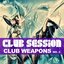 Club Session (Pres. Club Weapons No. 3)