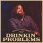 Drinkin' Problems