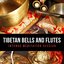 Tibetan Bells and Flutes: Intense Meditation Session, Gong Bath, Sounds of Wind Chimes and Bowls for Reiki, Mantras, Chakras