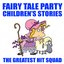 Fairy Tale Party Children's Stories