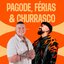 Pagode, Férias & Churrasco