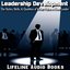 Leadership Development - The Styles, Skills, and Qualities of What Makes a Good Leader