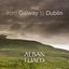 From Galway to Dublin