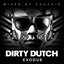 Dirty Dutch Exodus