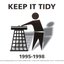Keep It Tidy : 1995-1998