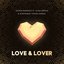 Love & Lover (feat. Alina Eremia & Dominique Young Unique) - Single