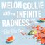 Melon Collie And The Infinite Radness (Pt.2)