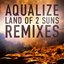 Land of 2 Suns - Remix E.P.