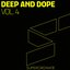 Deep and Dope, Vol. 4