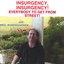 Insurgency, Insurgency! Everybody To Get From Street!