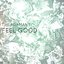 Feel Good