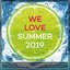 We Love Summer 2019