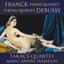 Franck: Piano Quintet – Debussy: String Quartet