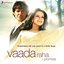 Vaada Raha (Original Motion Picture Soundtrack)