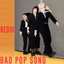 Bad Pop Song - Single
