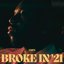 Broke In '21