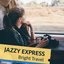 Jazzy Express - Bright Travel-