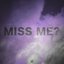 MISS ME? - Single