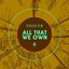 All That We Own